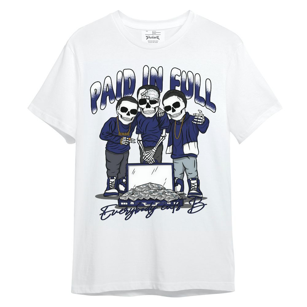 Shirt To Match Midnight Navy 11s - Everybody Paid In Full Unisex Shirt