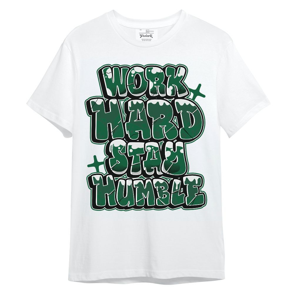 Shirt To Match High Gorge Green 1s - Working Hard And Humble Graphic Unisex Shirt