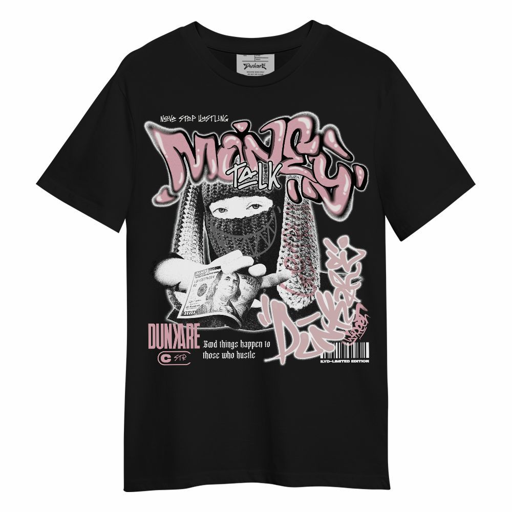 Shirt To Match Air Max DN Pink Foam - Money Talk Rap Unisex Shirt