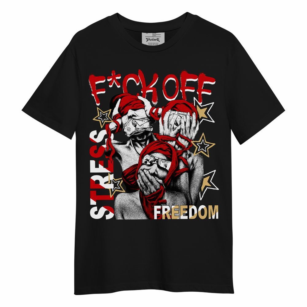 Shirt To Match Ja 2 Halloween - Fck Off Stress Freedom Unisex Shirt