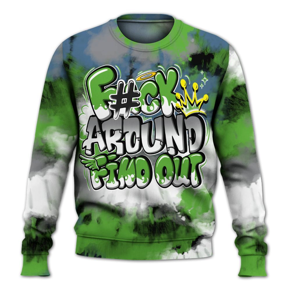 Sweatshirt To Match Retro Green Bean 5s - Tie Dye FK Around Find Out All Over Print
