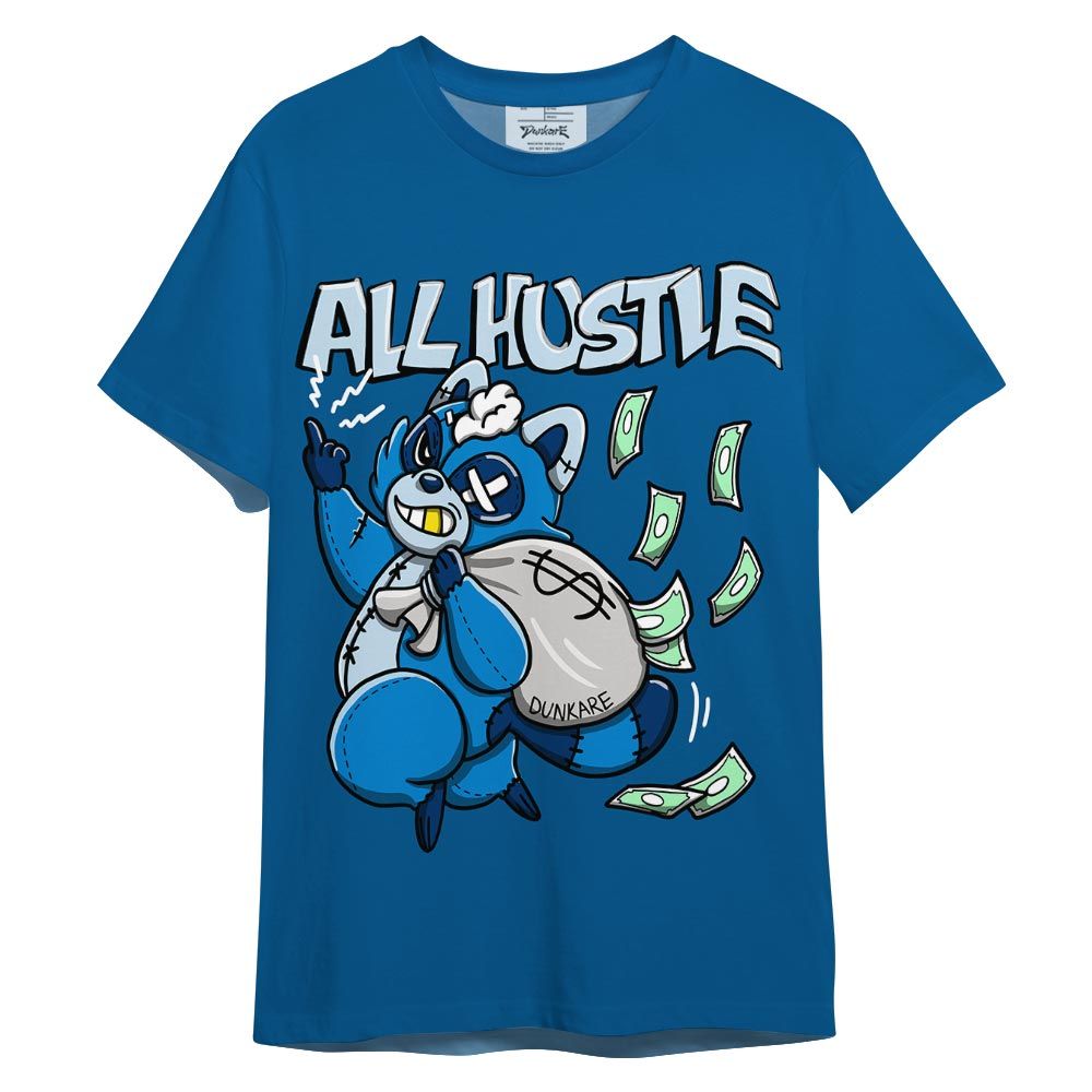 Shirt To Match Industrial Blue 4s T-- All Hustles Raccoon Color T-Shirt Unisex 1105 DNY
