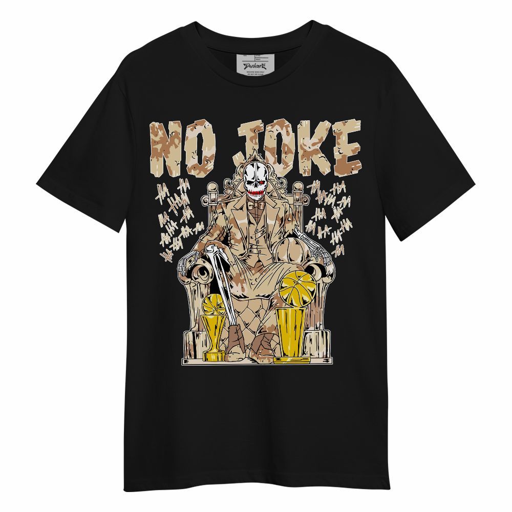 Shirt To Match Desert Camo 3s - Ain't Joke Skeleton Unisex Shirt