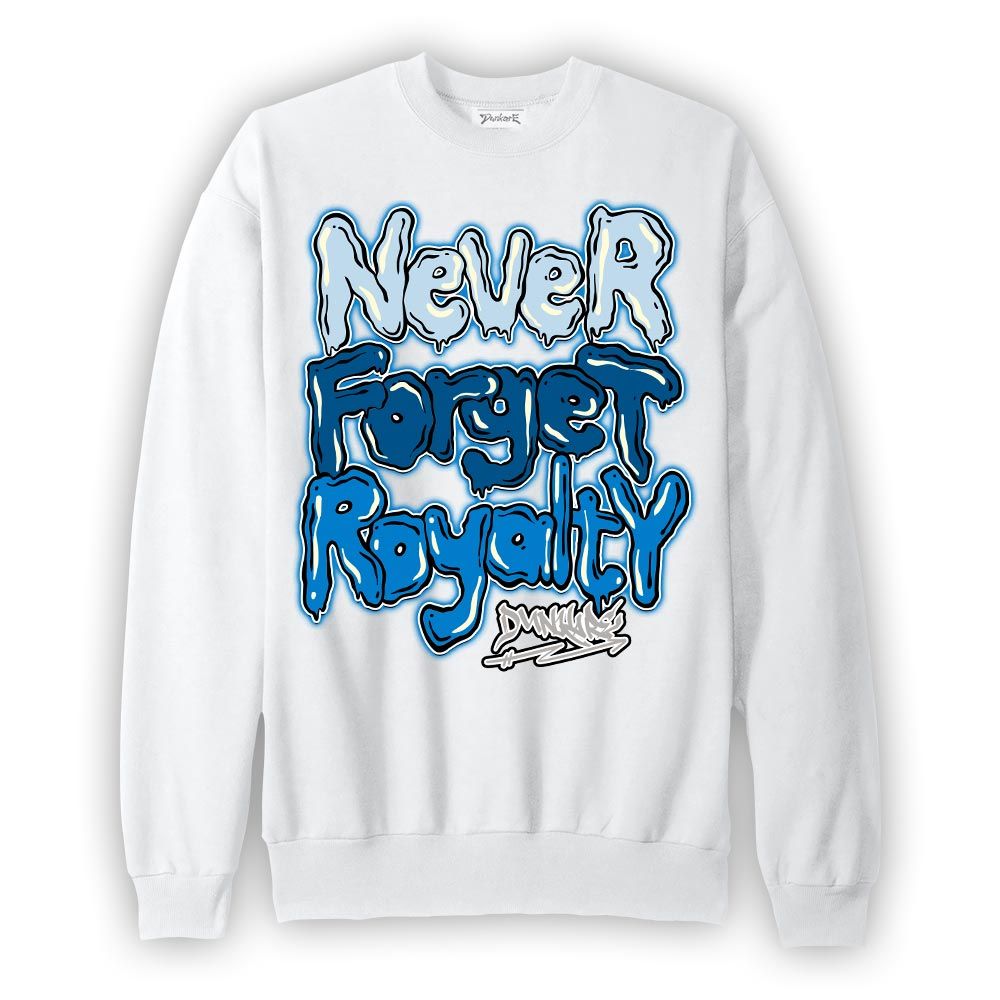 Sweatshirt To match Industrial Blue 4s Sweatshirt - Never Forget Royalty Graffiti Graphic