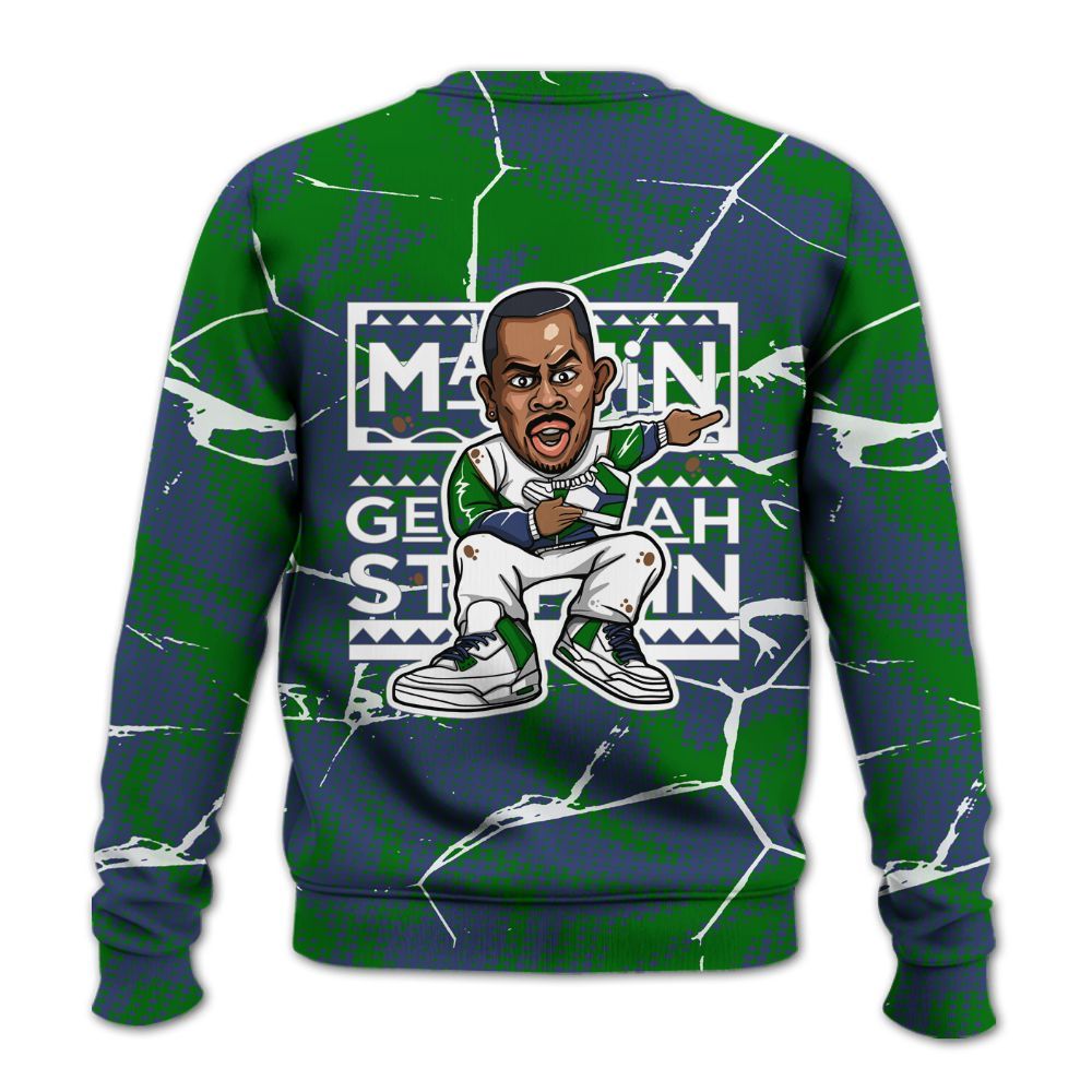 Sweatshirt To Match Midnight Navy 13s - Get Tag Sneakers Steppin' Graphic Crack All Over Print