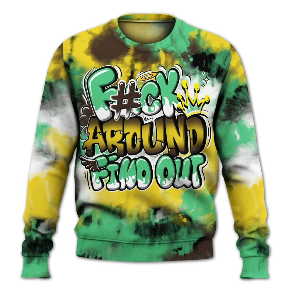 Sweatshirt To Match SB Dunk Low Tourmaline Shirt, FK Around Find Out All Over Print