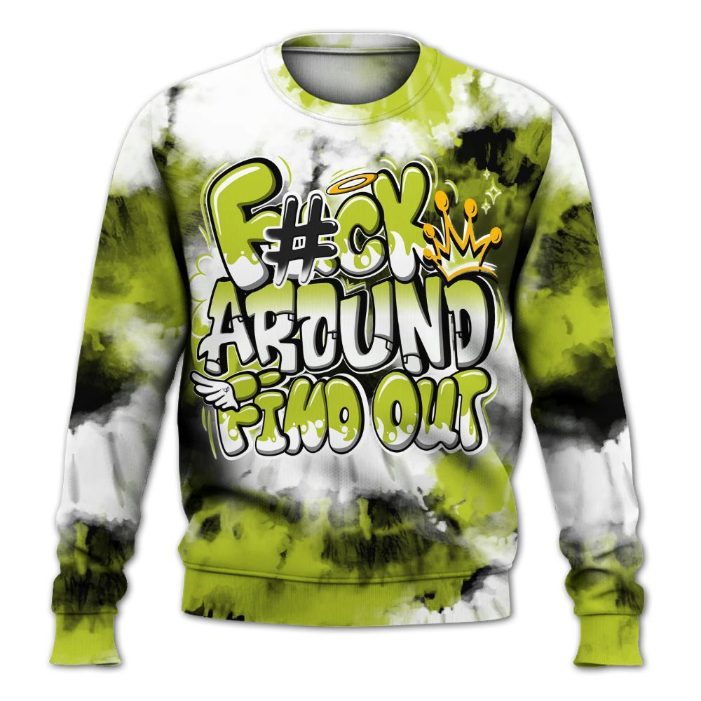 Sweatshirt To Match Bright Cactus 13s - Tie Dye FK Around Find Out All Over Print