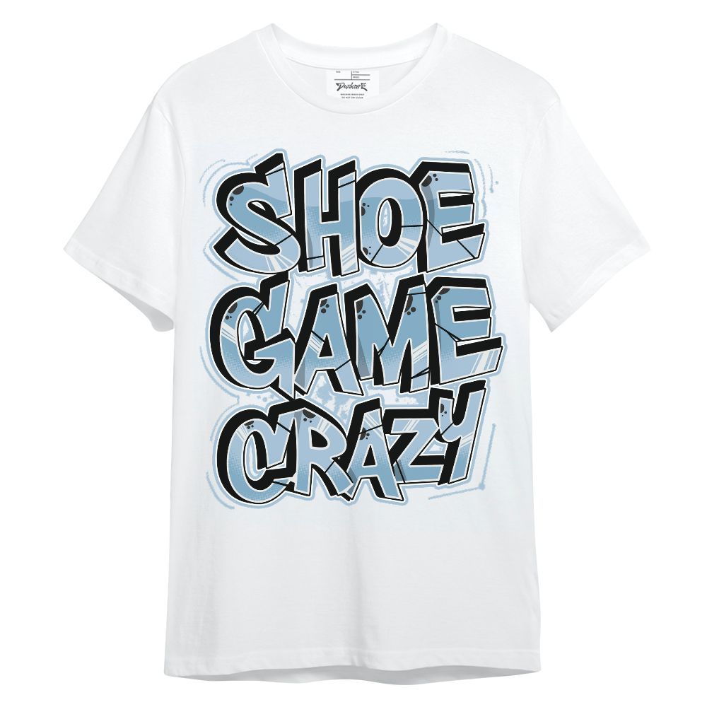 Shirt To Match Mid Ice Blue 1s - Shoe Game Crazy Graphic Unisex Shirt