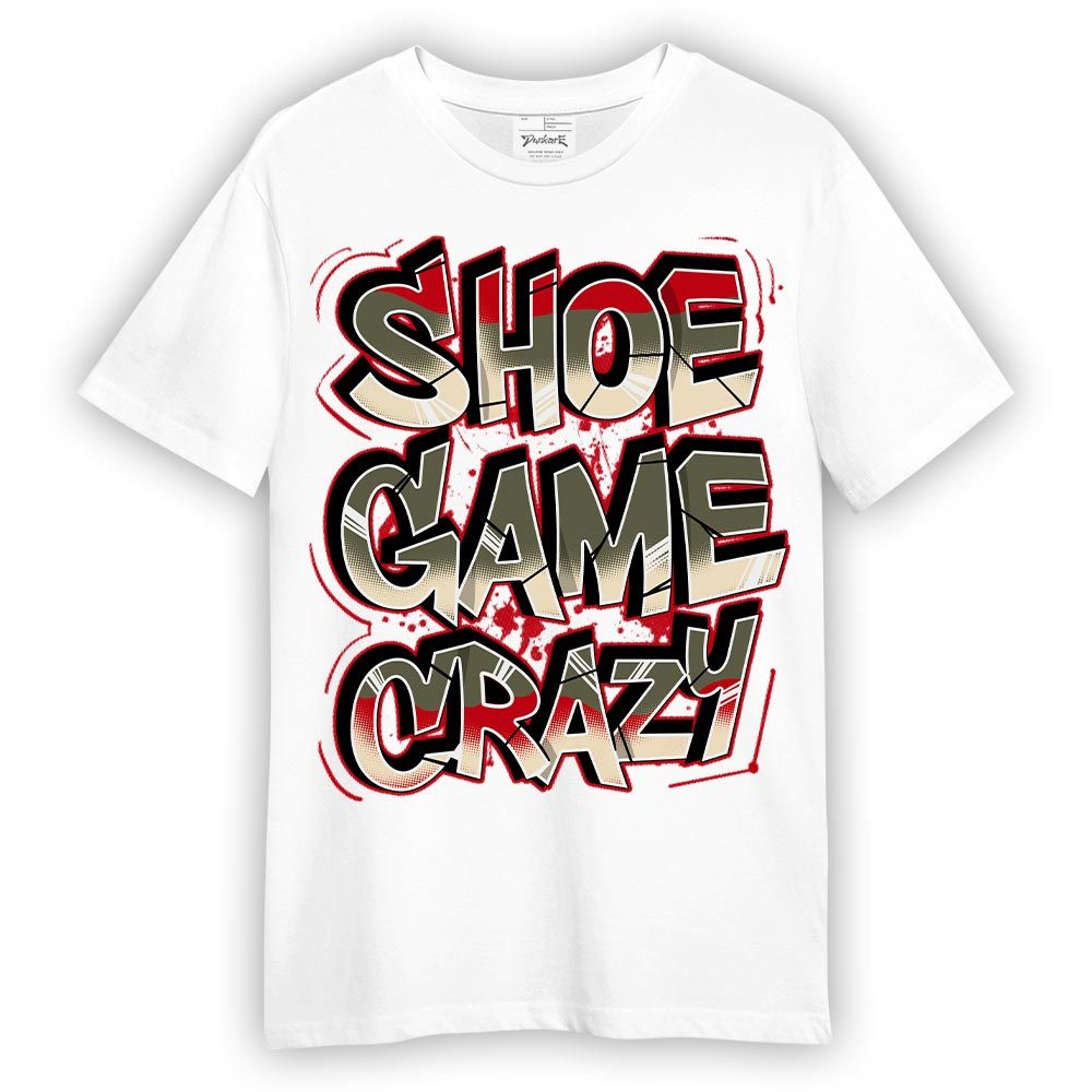 Shirt To Match Low OG Medium Olive 1s - Shoe Game Crazy Graphic Shirt Unisex