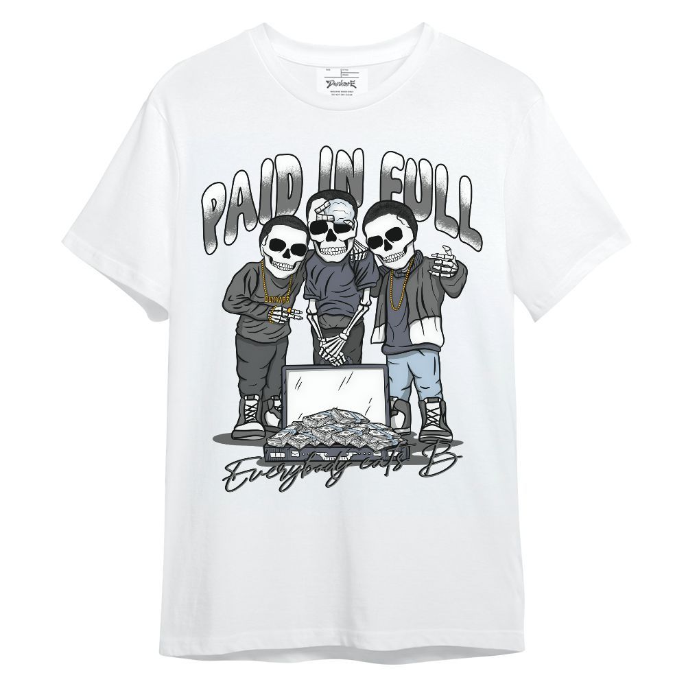 Shirt To Match Cool Grey 6s - Everybody Paid In Full Unisex Shirt