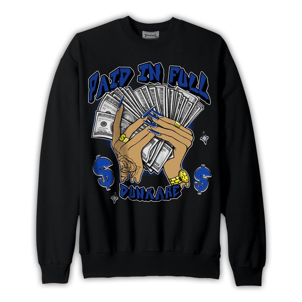 Sweatshirt To match Air Foamposite One Royal Sweatshirt - Paid In Full Unique Graphic