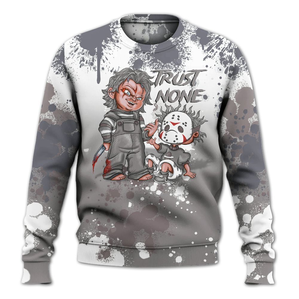 Sweatshirt To Match Cool Grey 11s - Trust No One Scary All Over Print