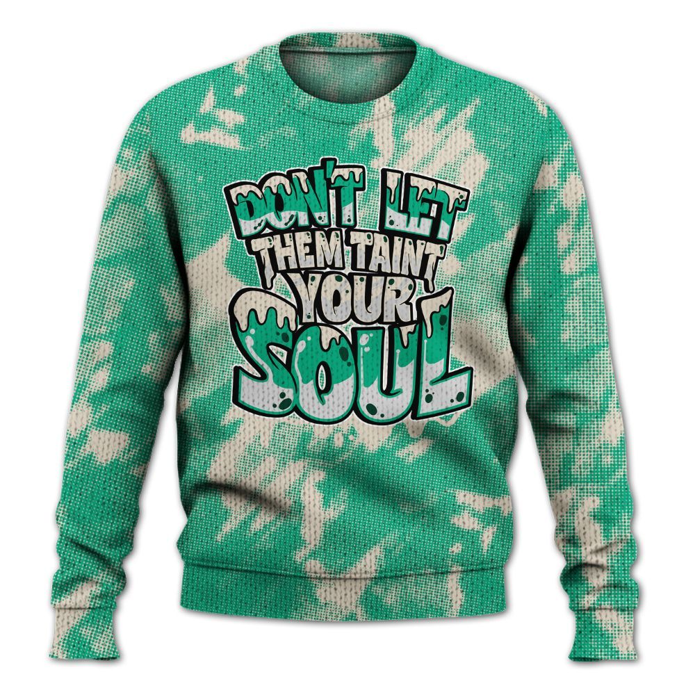 Knitted Sweater To Match Oxidized Green 4s - Never Taint Your Soul Shirt Unisex Oufit