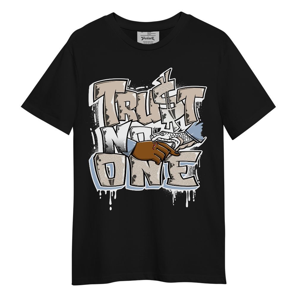 Shirt To Match Desert Sand 3s - Dripping Trust No One Graphic