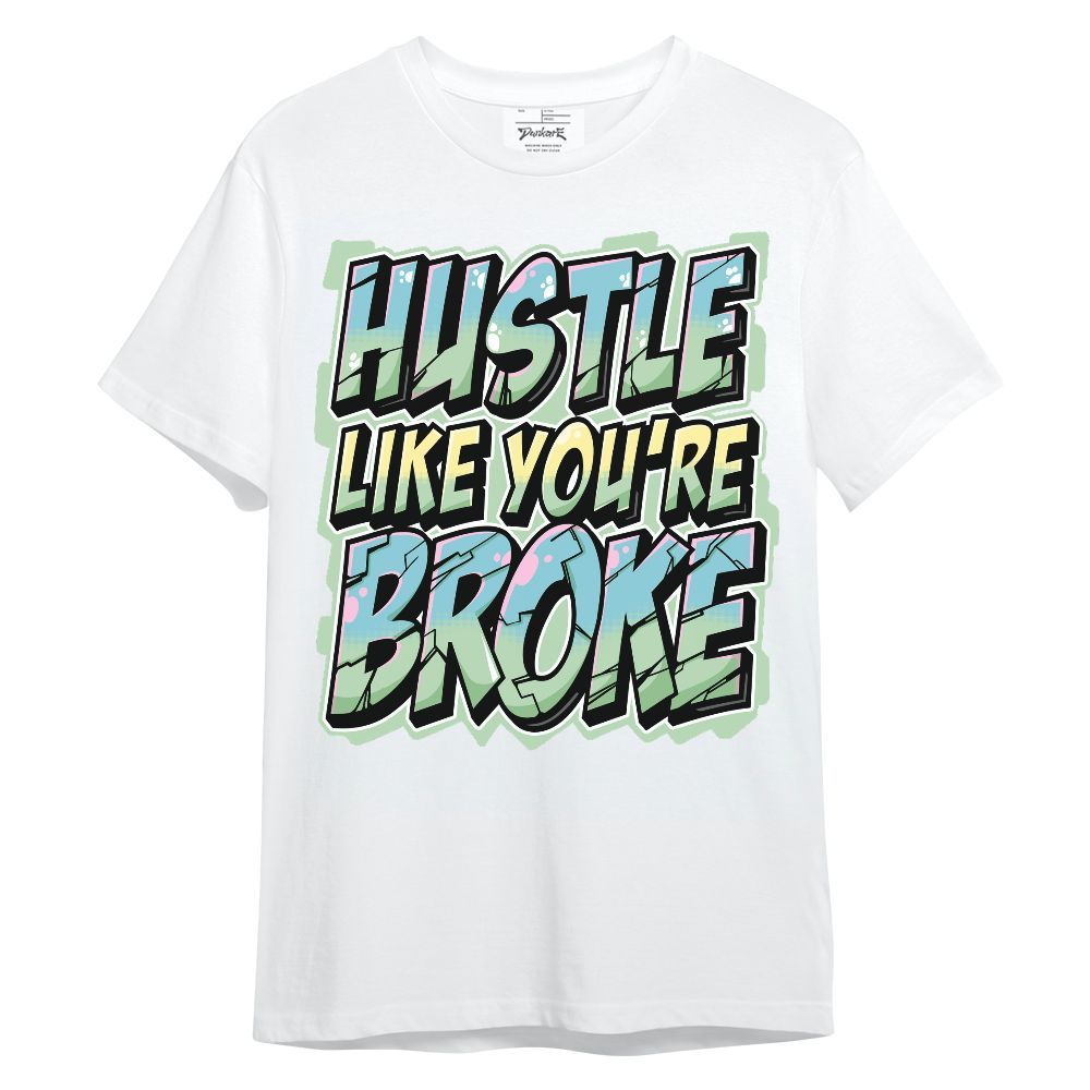 Shirt To Match SB Dunk Low Visty - Hustles Like Broke Unisex Shirt