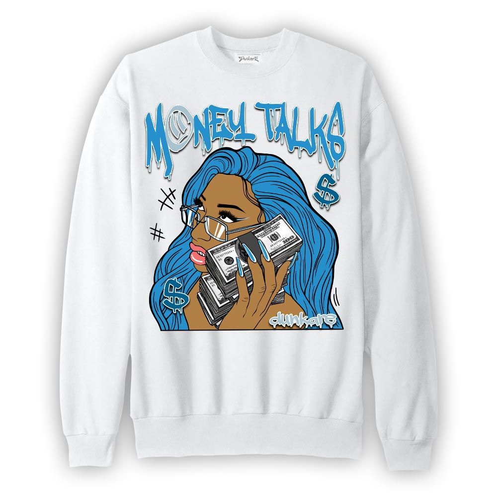 Sweatshirt To match Powder Blue 9s Sweatshirt - Money Talks Unique Graphic