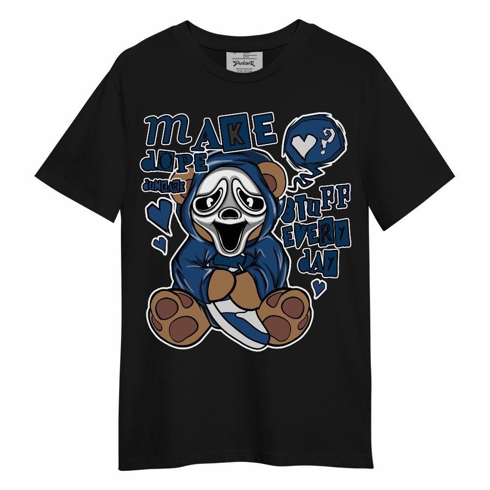 Shirt To Match High OG Midnight Navy 1s - Make Dopes Bear Unisex Shirt