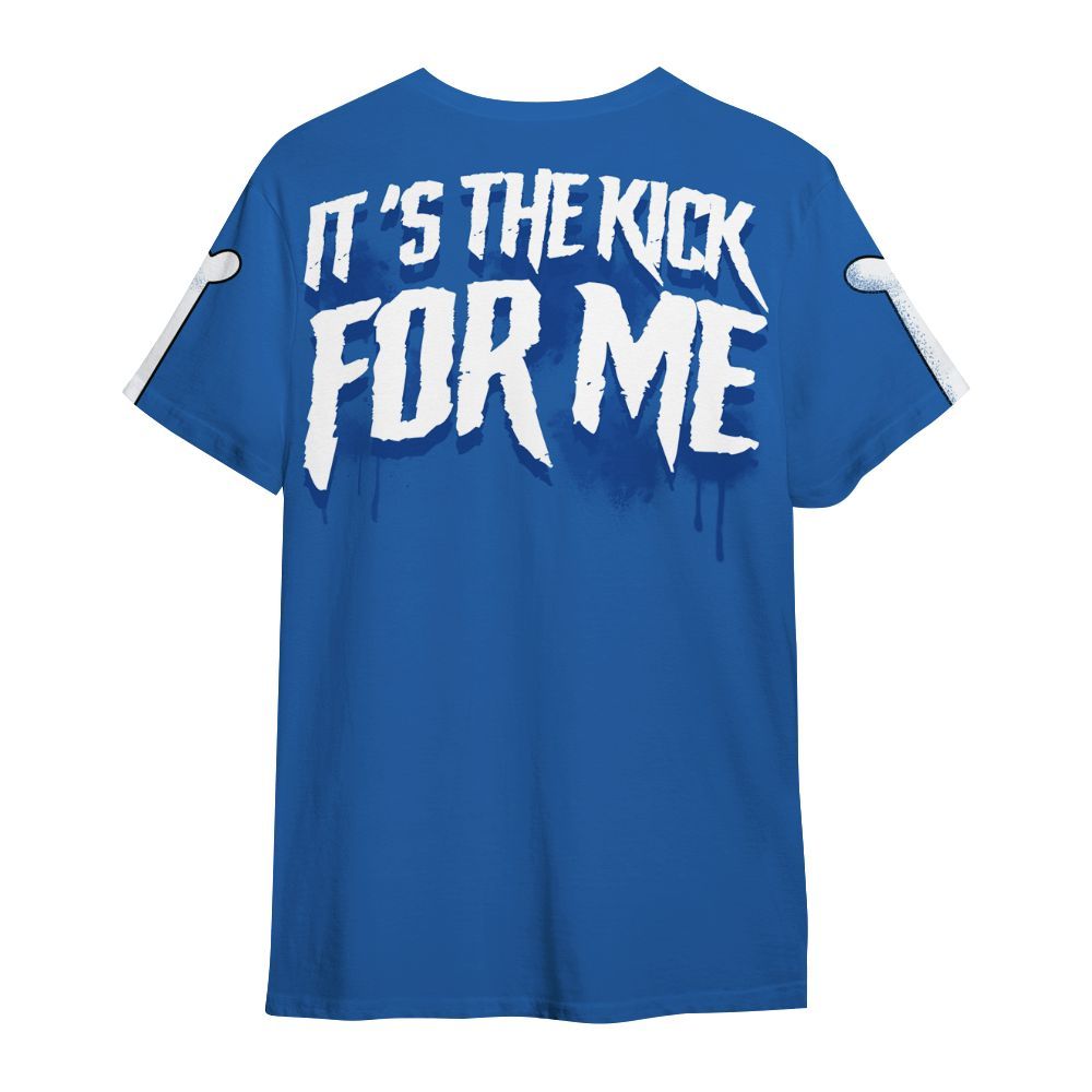 Shirt To Match Brave Blue 13s - It's The Kick For Me All Over Print