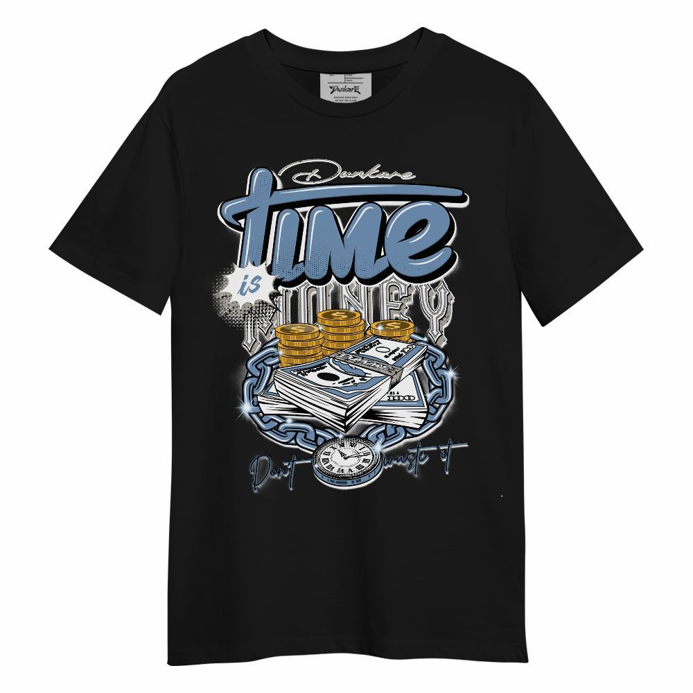Shirt To Match University Blue 4s - Time Is Money Unisex Shirt
