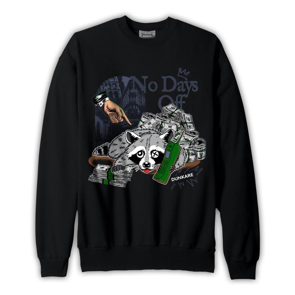 Sweatshirt To match Midnight Navy 13s Sweatshirt - No Days Off Raccoon Graphic