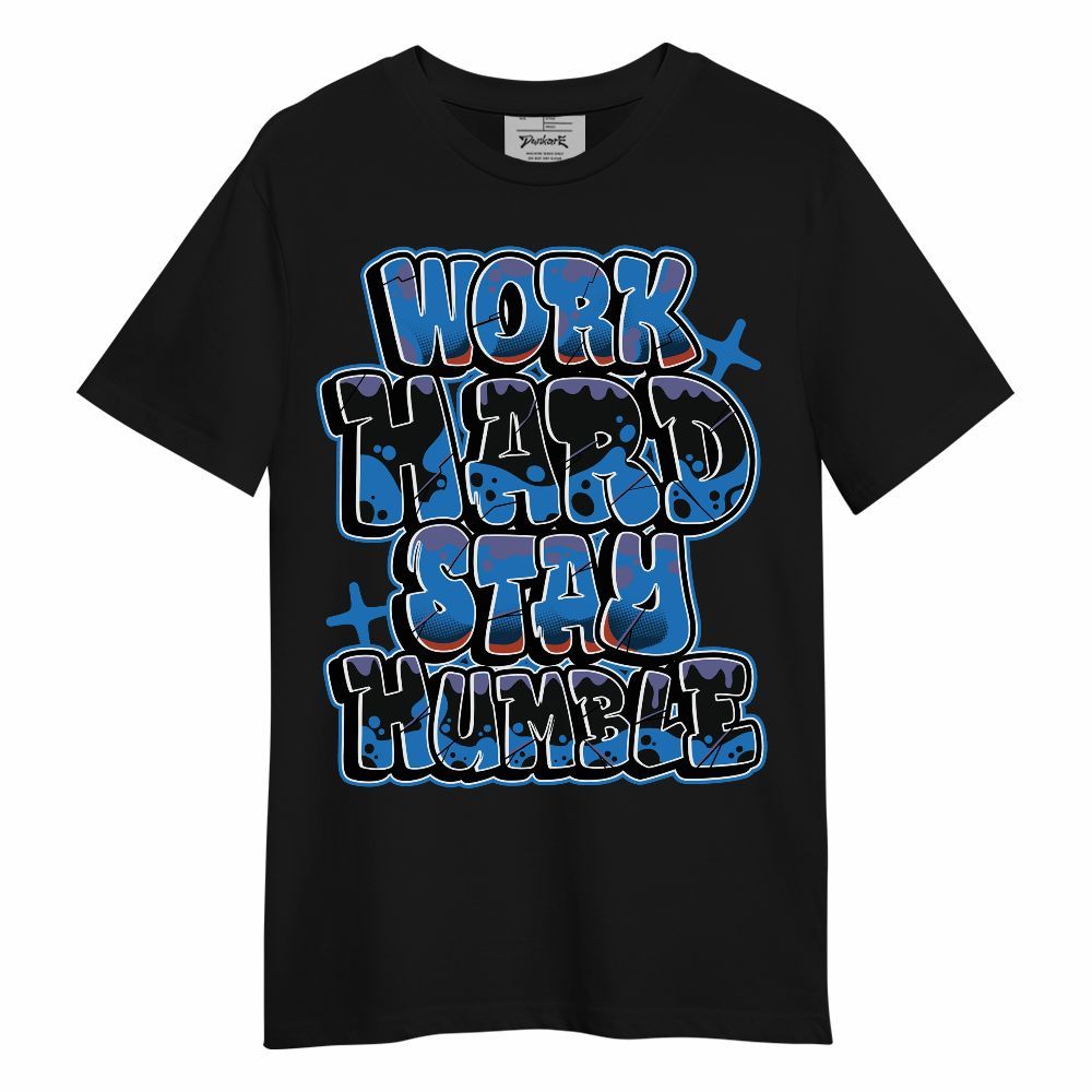 Shirt To Match Hi-Res Blue 700s - Working Hard And Humble Graphic Unisex Shirt