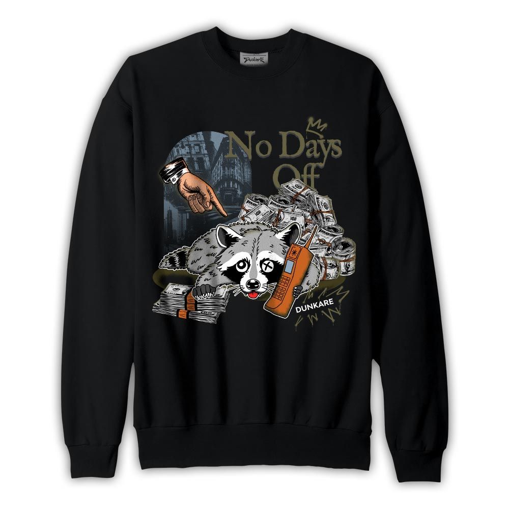 Sweatshirt To match Olive 5s Sweatshirt - No Days Off Raccoon Graphic