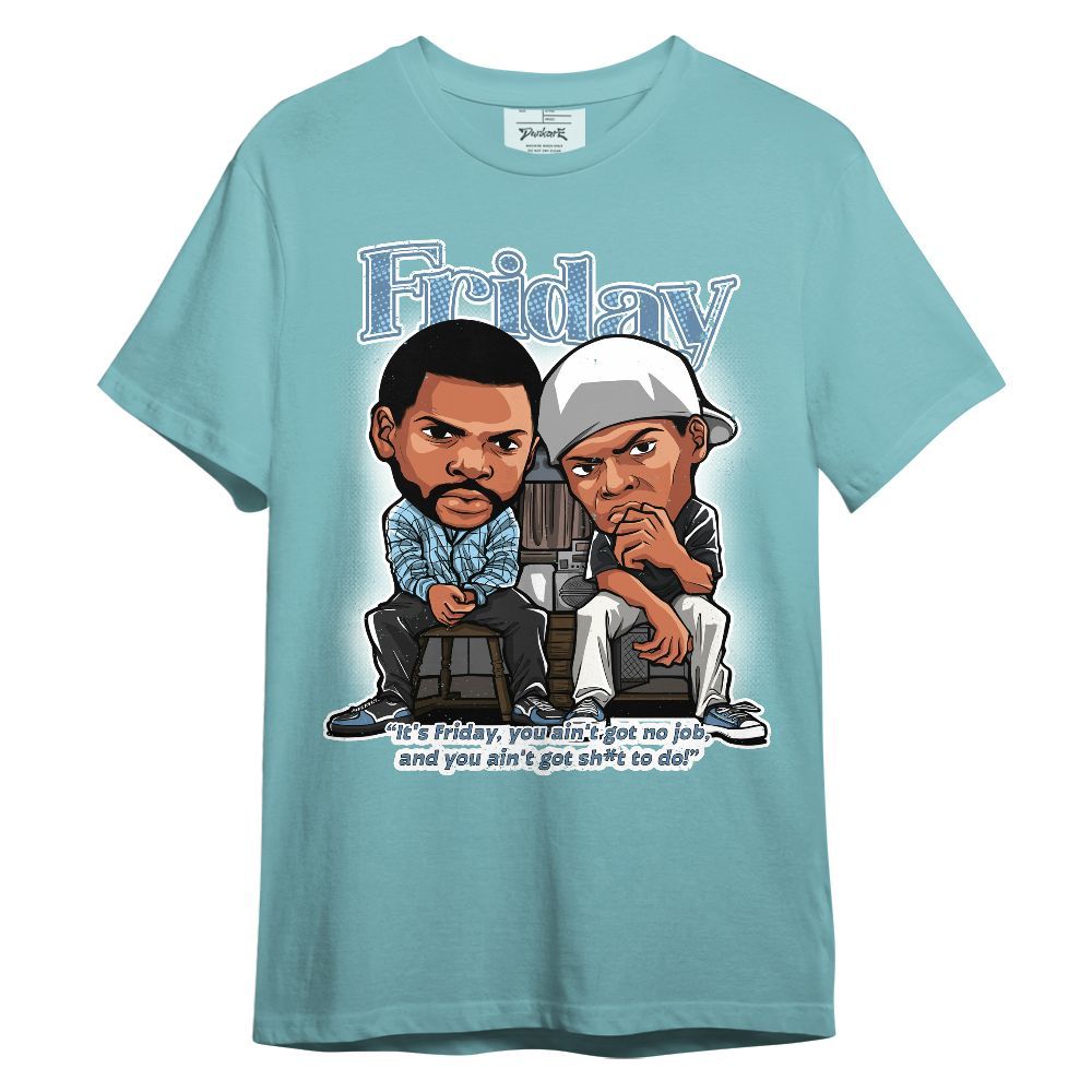 Shirt To Match Legend Blue 11s - Friday Movie Graphic