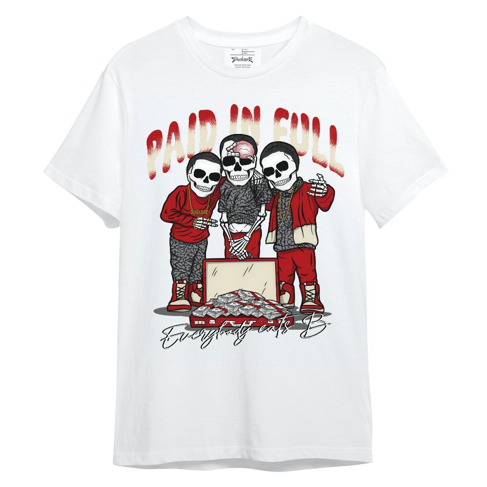 Shirt To Match Cement Grey 3s - Everybody Paid In Full Unisex Shirt