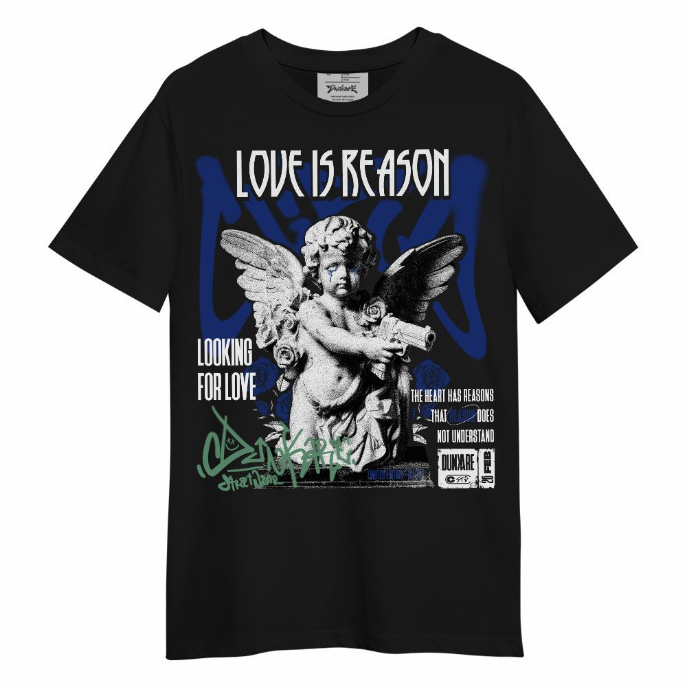 Shirt To Match Dunk Low Tennis Classic - Love Is Reason Unisex Shirt