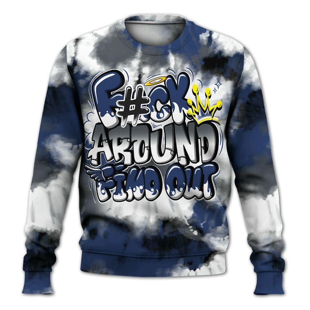 Sweatshirt To Match Retro Flint 13s - Tie Dye FK Around Find Out All Over Print