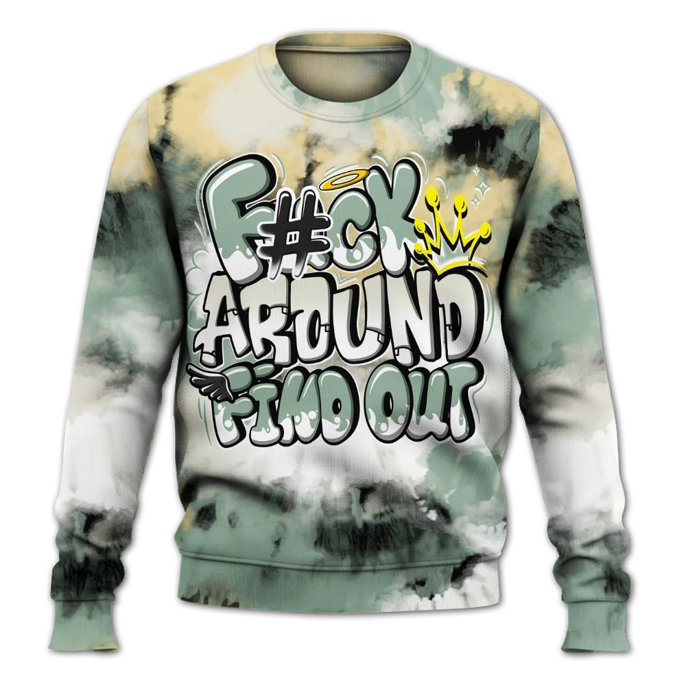 Sweatshirt To Match Joins Year Of The Snake 5s - Tie Dye FK Around Find Out All Over Print