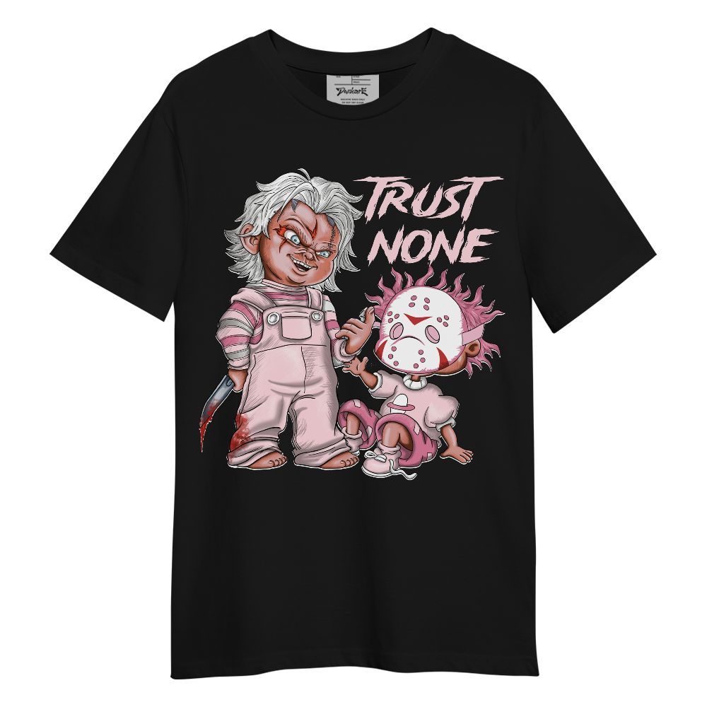 Shirt To Match GS Pearl Pink 12s - Trust No One Scary Graphic