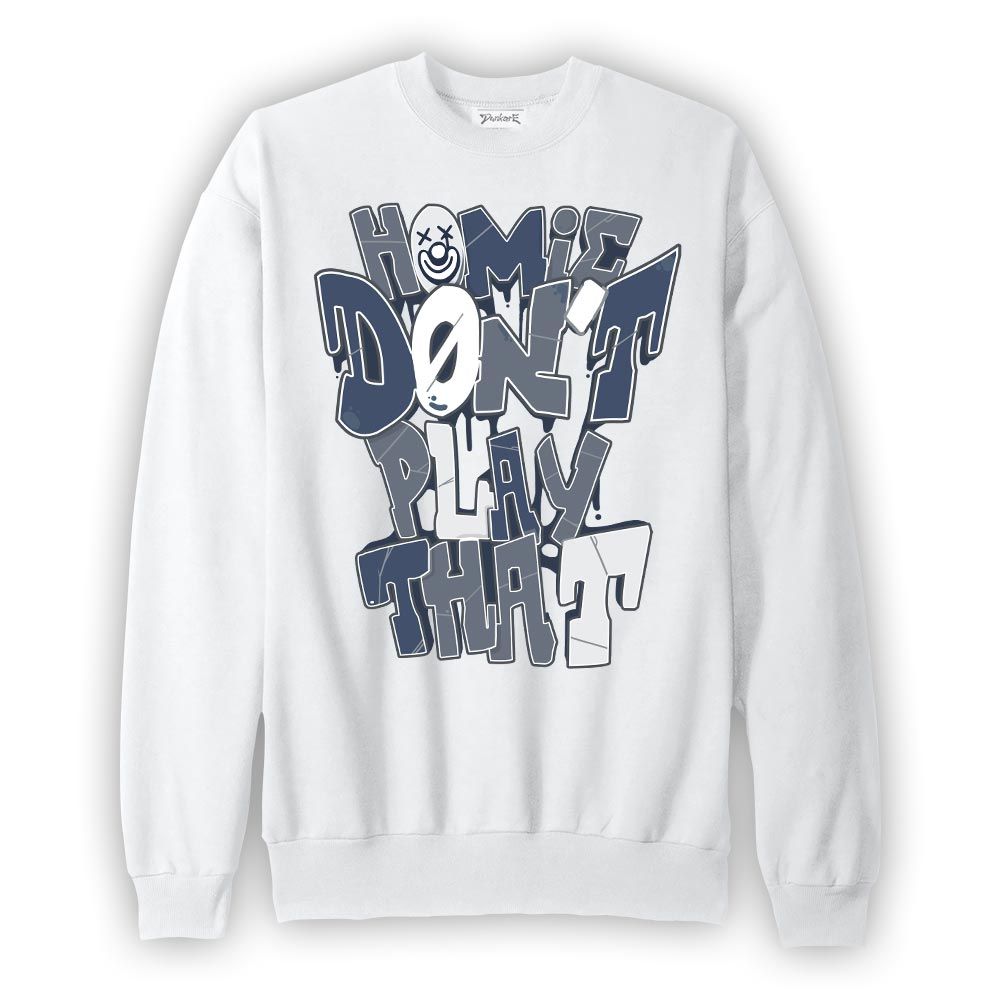 Sweatshirt To match Low Diffused Blue 11s Sweatshirt - Don't Play That Graphic Graphic