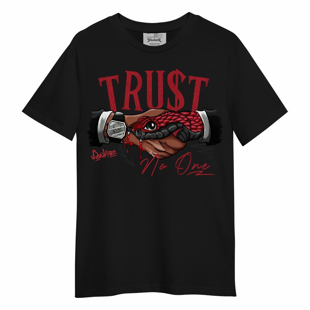 Shirt To Match High OG Varsity Red 1s - Snake Trust No One Unisex Shirt