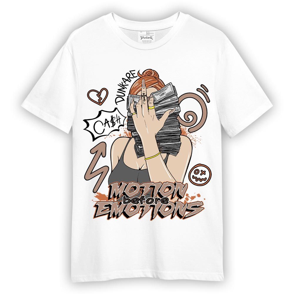 Shirt To Match OG Latte 1s T-- Motions Before Emotions Unique T-Shirt Unisex