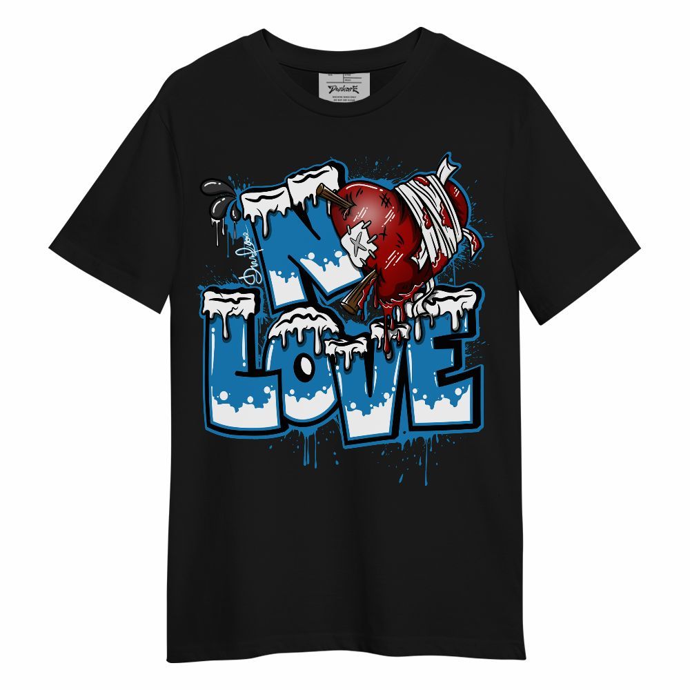 Shirt To Match Retro University Blue 9s - Drip No Love Streetwear Unisex Shirt