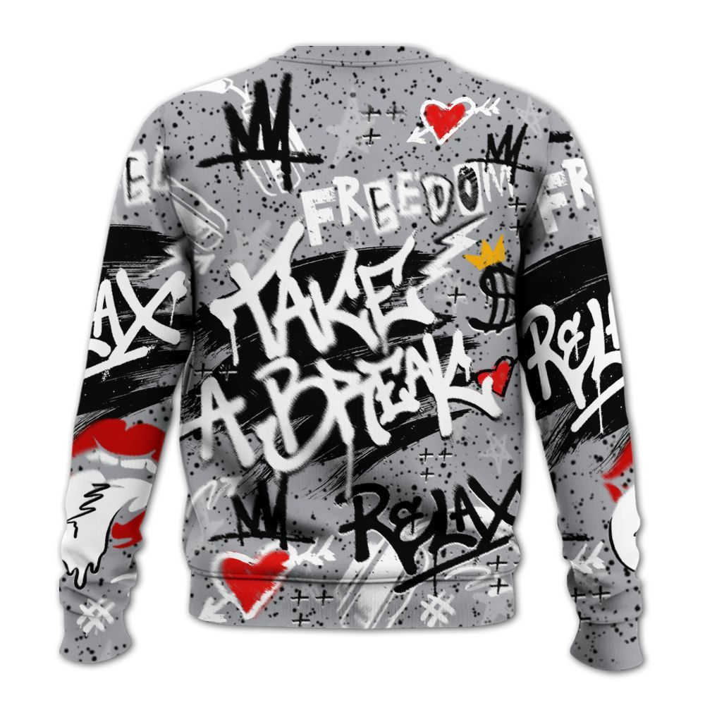 Sweatshirt To Match White Cement 4s - Take Break Freedom Graffiti Streetwear All Over Print