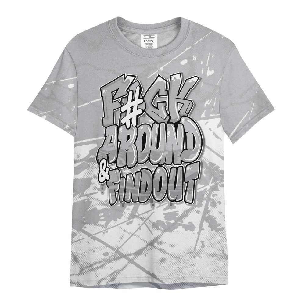 Shirt To Match Low OG Wolf Grey 1s - F Around Find Out Graphic Profound All Over Print
