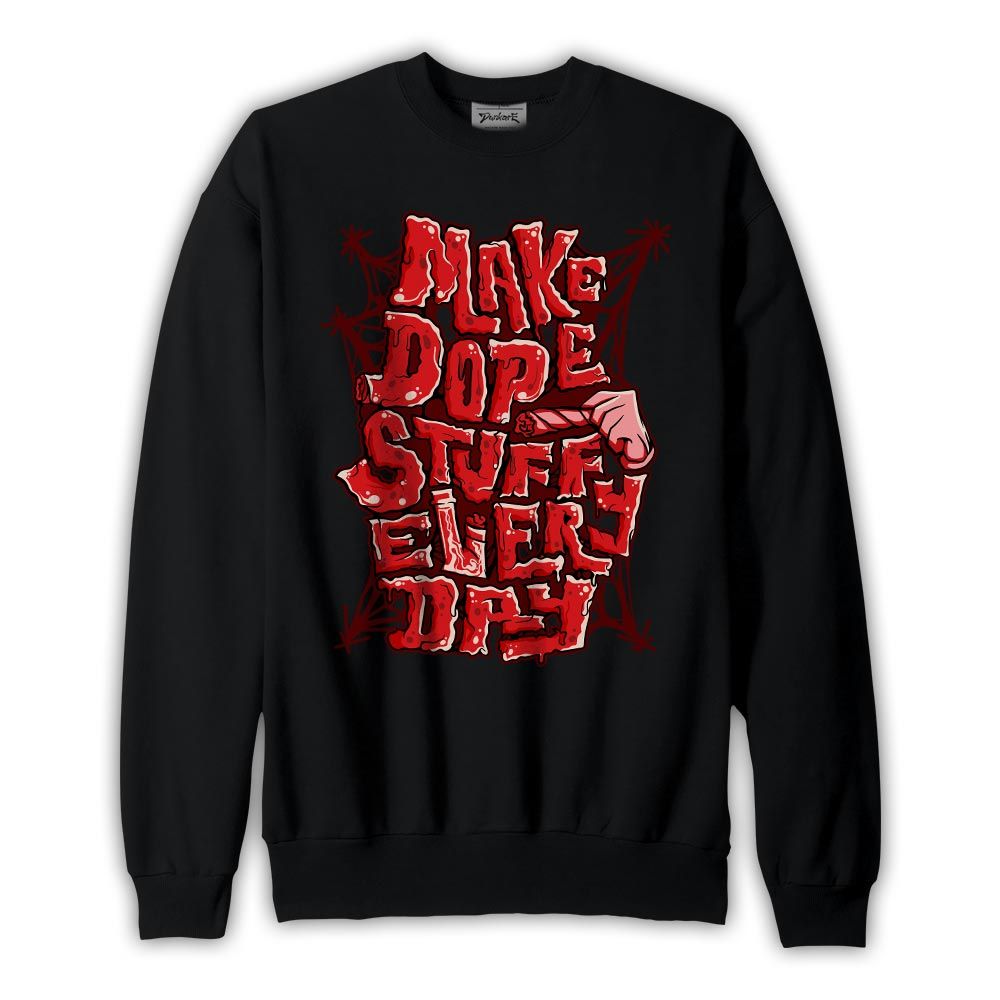 Sweatshirt To match 13 Bred Reimagined Sweatshirt -MAKE DOPE Graphic 2904 PAT
