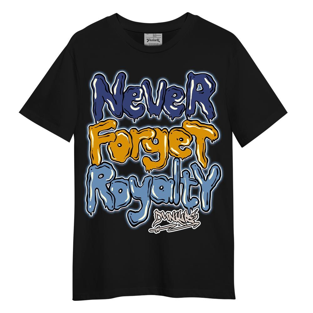 Shirt To Match High OG First In Flight 1s T-- Never Forget Royalty Graffiti T-Shirt Unisex