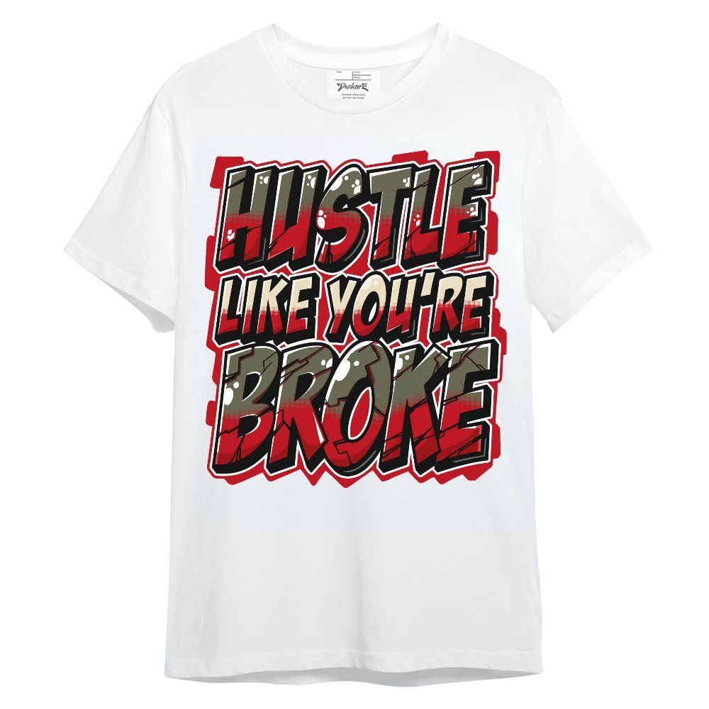 Shirt To Match Low OG Medium Olive 1s - Hustles Like Broke Unisex Shirt