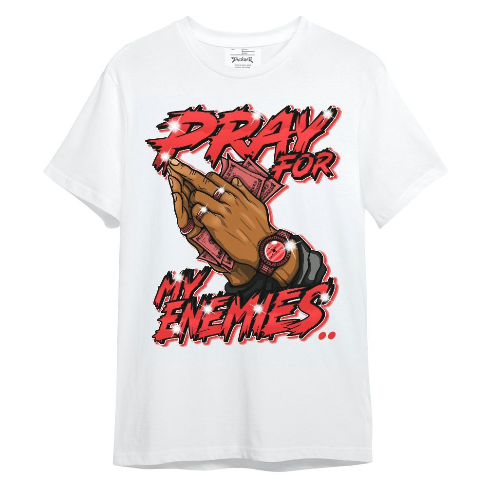 Shirt To Match Red Thunder 4s - Prayed For Enemies Graphic Unisex Shirt