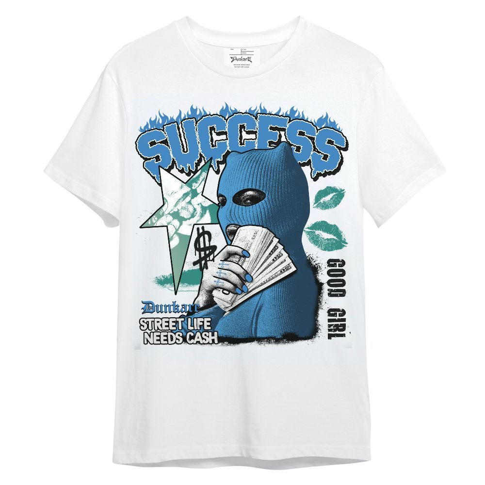 Shirt To Match Low Carolina 17s - Success Money Good Girl Unisex Shirt