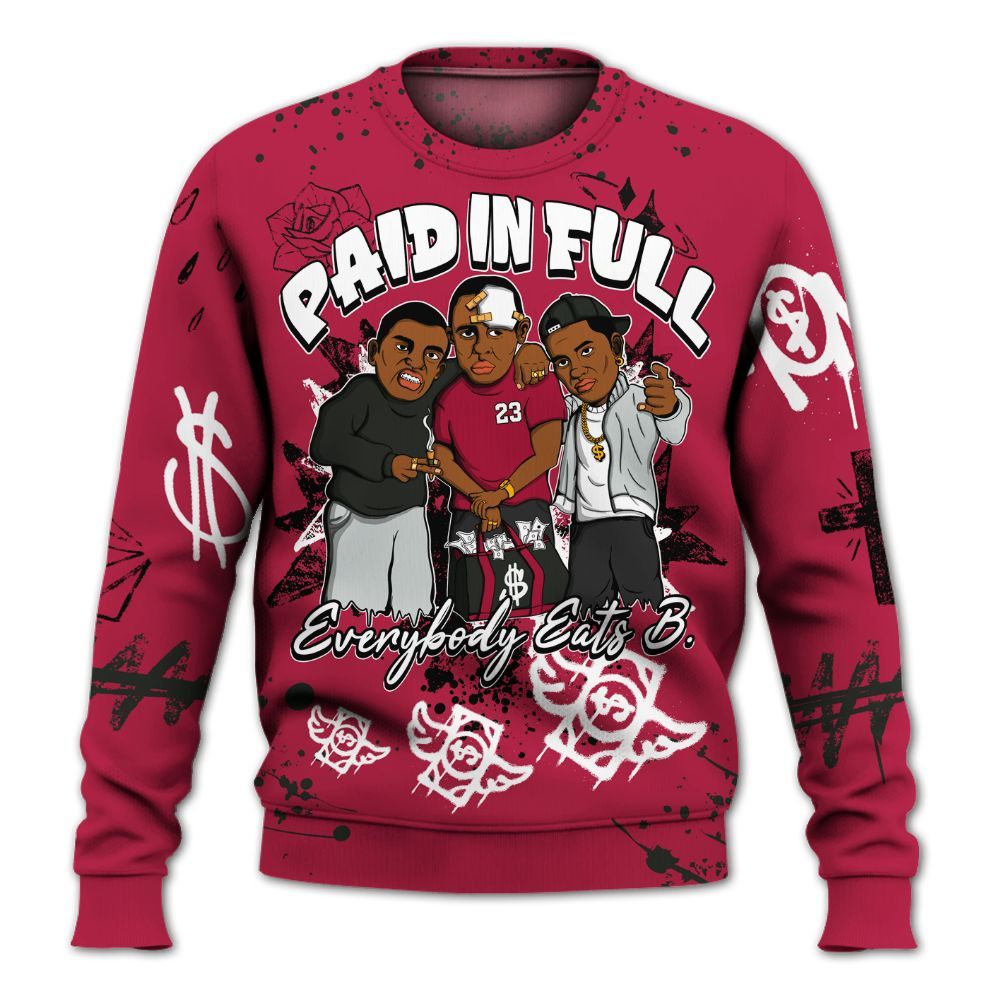 Sweatshirt To Match Toro Bravo 4s - Everybody Paid In Full Crayon All Over Print