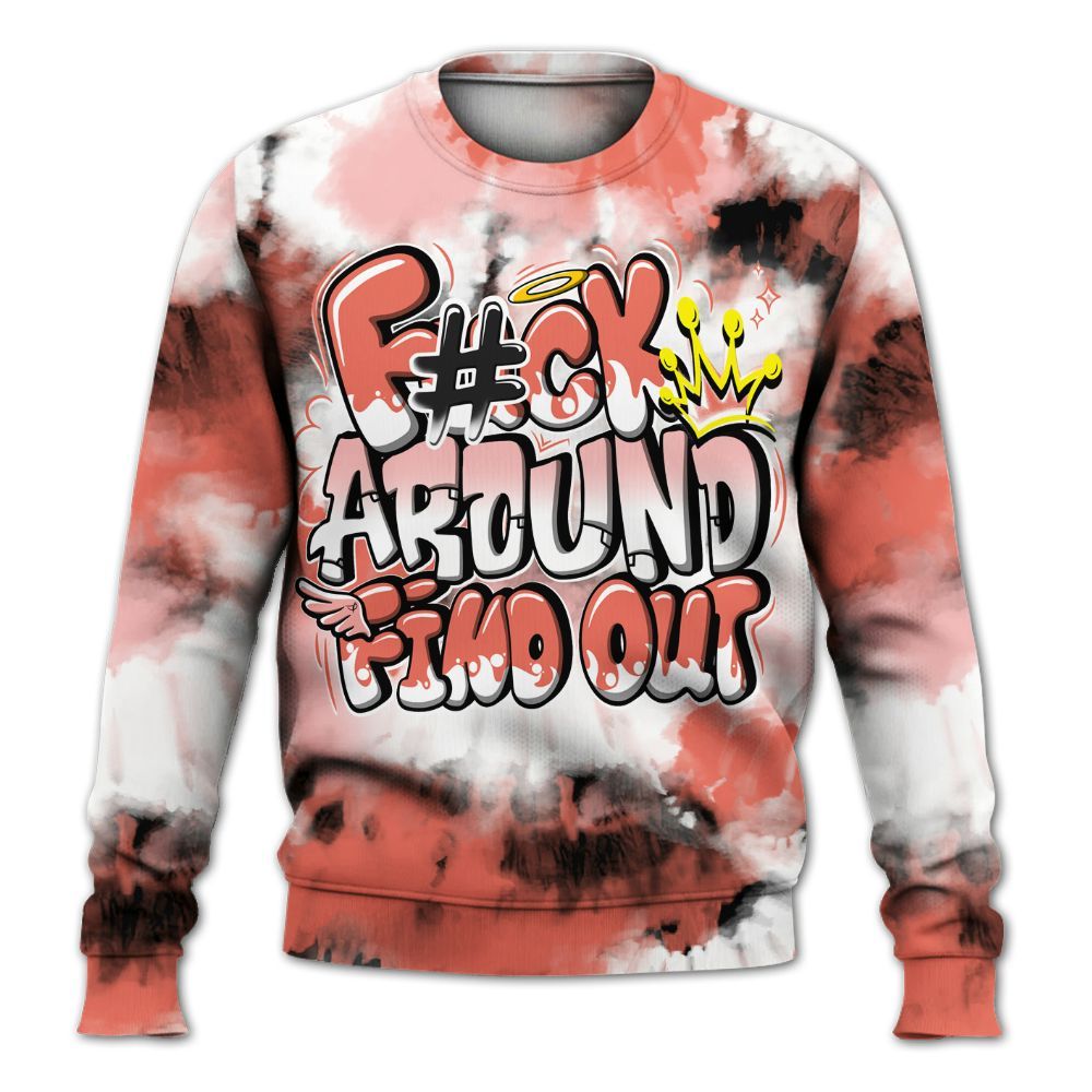 Sweatshirt To Match Low OG PSG 1s - Tie Dye FK Around Find Out All Over Print