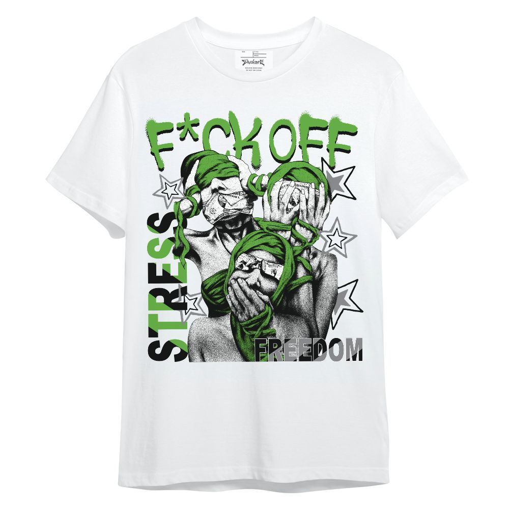 Shirt To Match Retro Green Bean 5s - Fck Off Stress Freedom Unisex Shirt