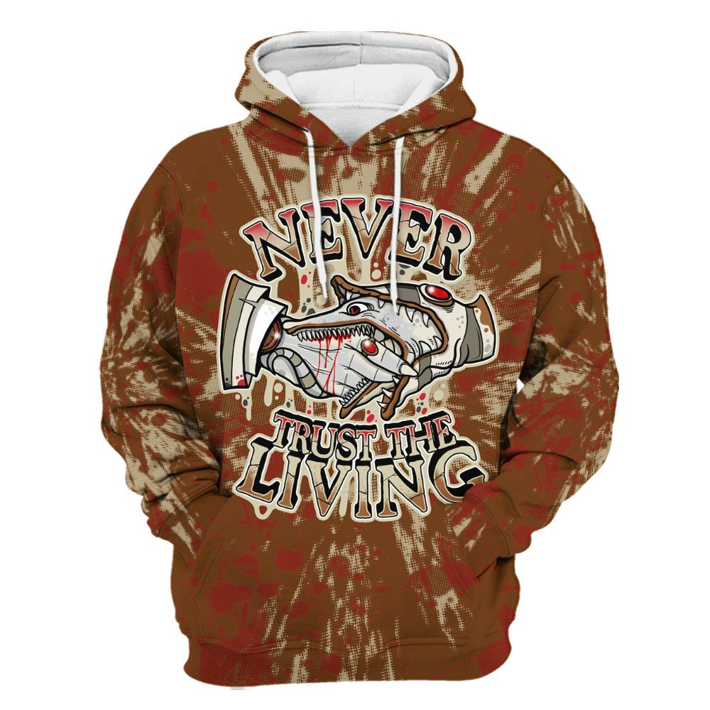 Hoodie To Match Archaeo Brown 5s - Never Trusting Living Graphic Halloween All Over Print