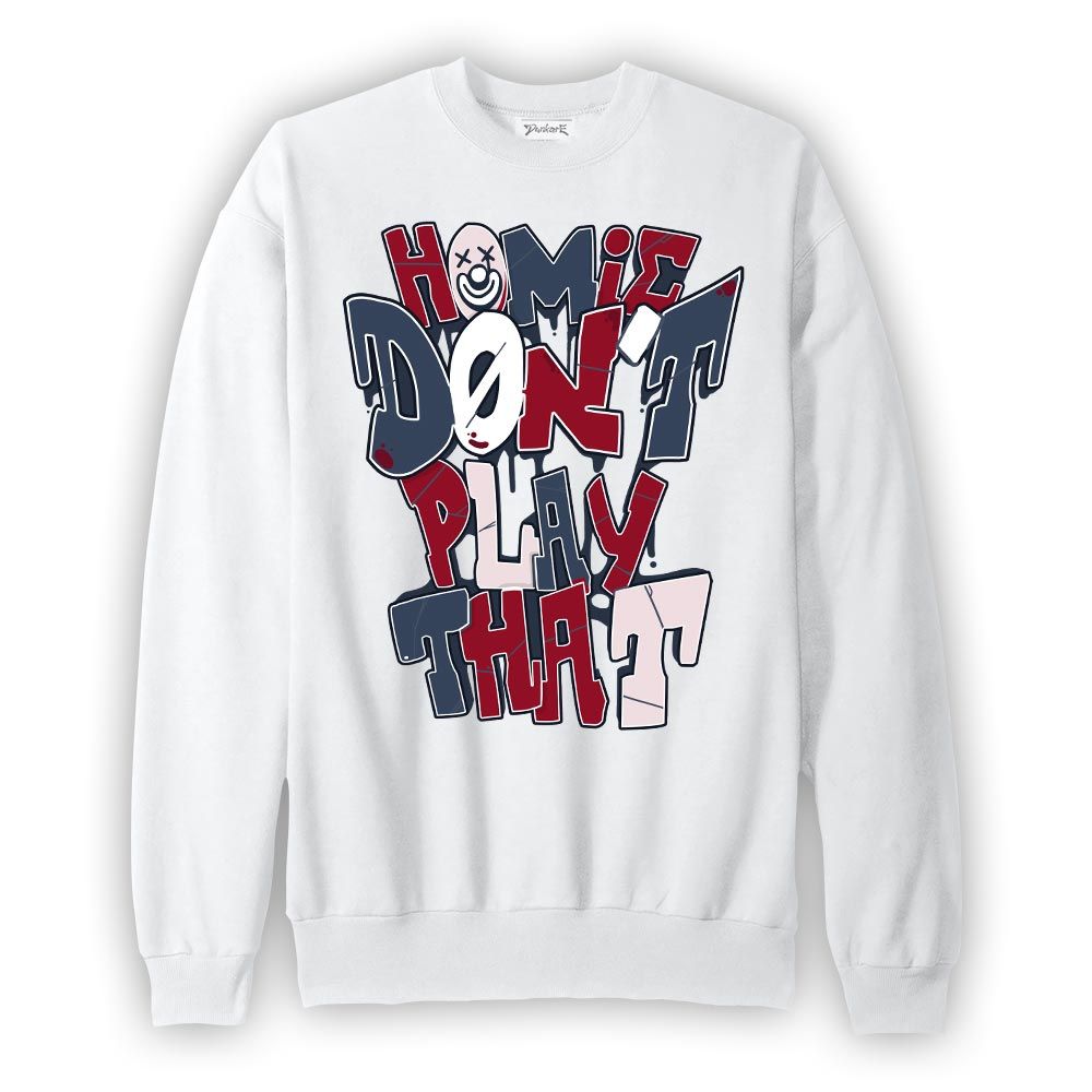 Sweatshirt To match Retro Olympic 6s Sweatshirt - Don't Play That Graphic Graphic