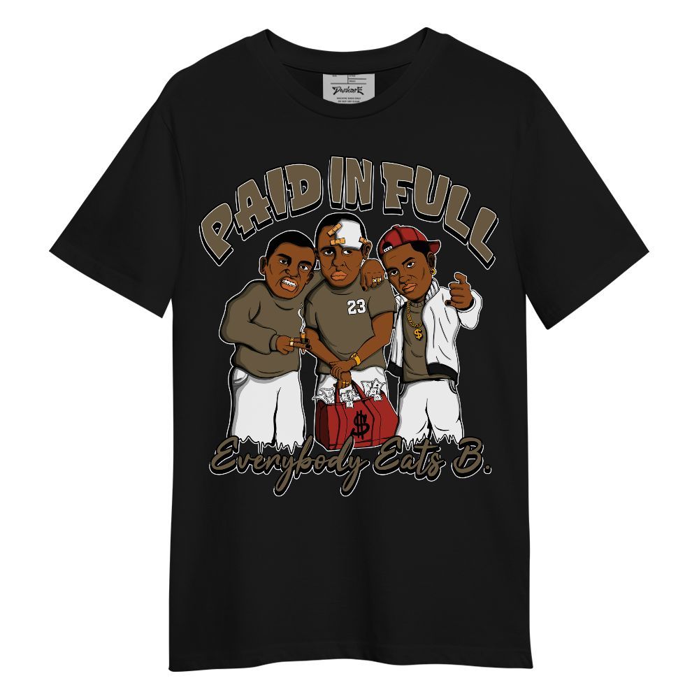 Shirt To Match Olive 9s - Funny Everybody Paid In Full Retro Unisex Shirt