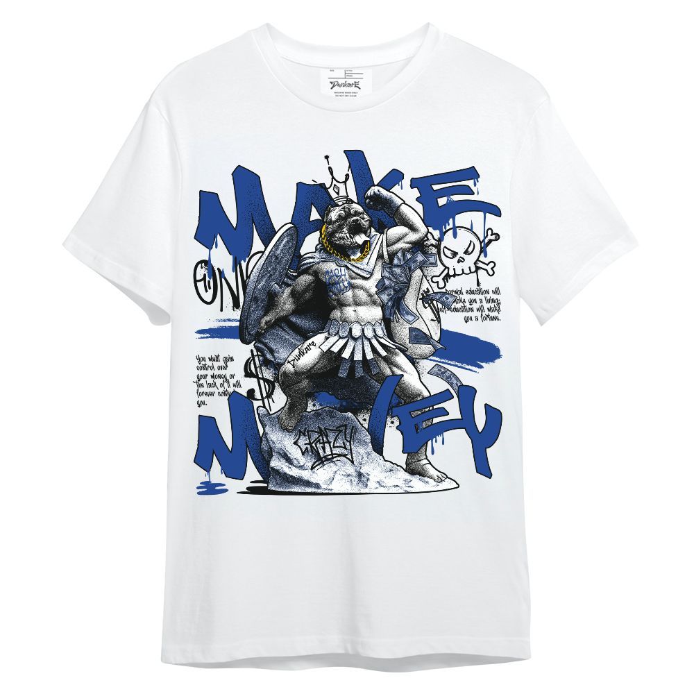 Shirt To Match Air Foamposite One Royal - Make Money Graphic Unisex Shirt